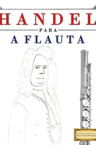 Cover of Handel Para a Flauta