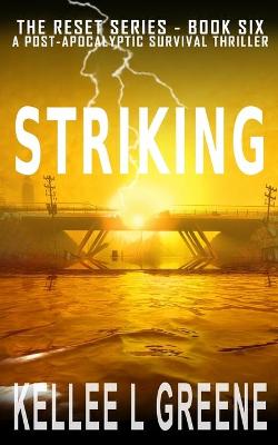 Book cover for Striking - A Post-Apocalyptic Survival Thriller