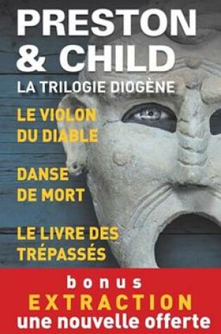 Cover of Trilogie Diogene. Edition Limitee. 3 Enquetes de L'Inspecteur Pendergast + 1 Nouvelle Offerte