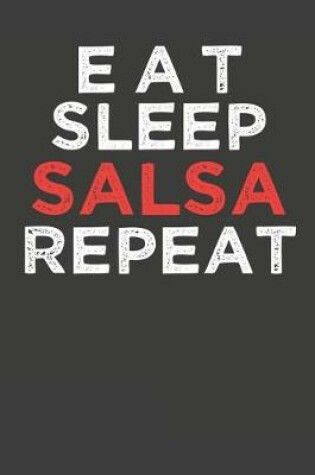 Cover of Eat Sleep Salsa Repeat