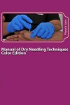 Book cover for Manual of Dry Needling Techniques Color Edition