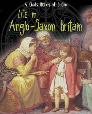 Book cover for Life in Anglo-Saxon Britain