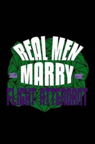 Cover of Real men marry flight attendant