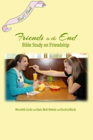 Cover of God's Girls Friends to the End