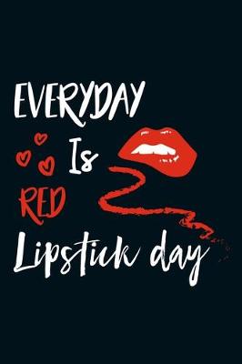 Book cover for Everyday Is Red Lipstick Day