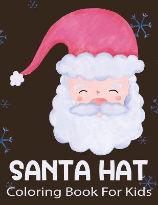 Book cover for Santa Hat Coloring Book For Kids