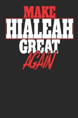 Cover of Make Hialeah Great Again