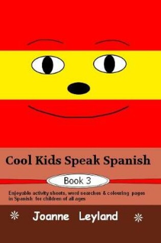 Cover of Cool Kids Speak Spanish - Book 3