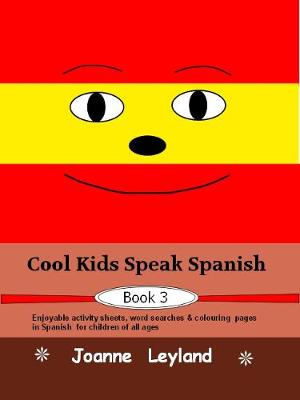 Book cover for Cool Kids Speak Spanish - Book 3