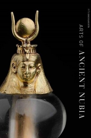 Cover of Arts of Ancient Nubia