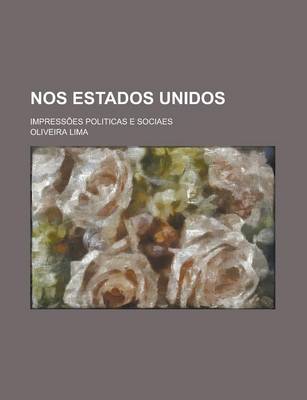 Book cover for Nos Estados Unidos; Impressoes Politicas E Sociaes