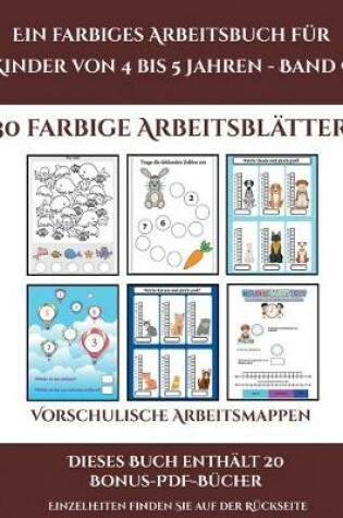 Cover of Vorschulische Arbeitsmappen (Ein farbiges Arbeitsbuch fur Kinder von 4 bis 5 Jahren - Band 9)