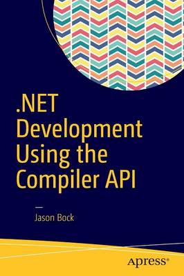 Book cover for .NET Development Using the Compiler API