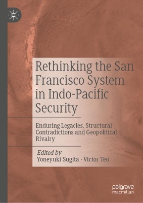 Cover of Rethinking the San Francisco System in Indo-Pacific Security