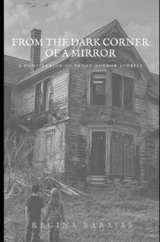 Cover of From the dark corner of a mirror