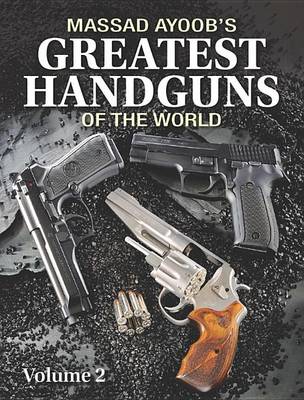 Book cover for Massad Ayoob's Greatest Handguns of the World Volume II