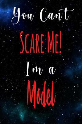 Book cover for You Can't Scare Me! I'm A Model