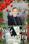 Book cover for A Lancaster County Christmas Yule Goat Calamity