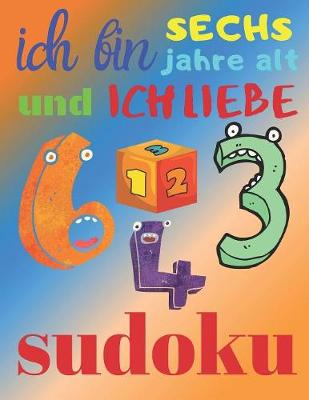 Book cover for Ich bin sechs Jahre alt und ich liebe Sudoku