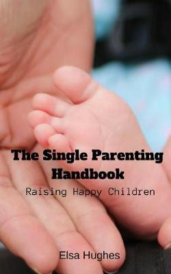 Book cover for The Single Parenting Handbook