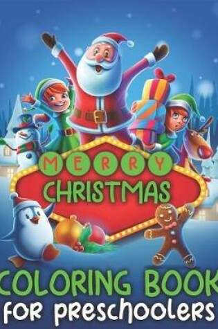 Cover of Merry Christmas Coloring Book For Preschoolers