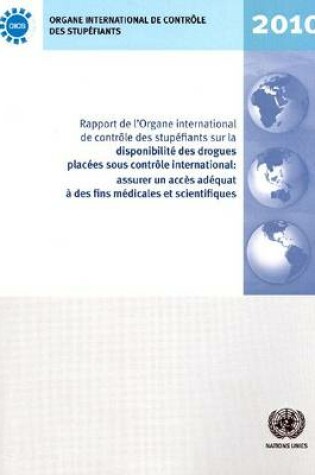 Cover of Rapport de L'Organe International de Controle Des Stupefiants Sur La Disponibilite Des Drogues Placees Sous Controle International