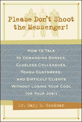 Book cover for PLEASE DON'T SHOOT THE MESSENGER