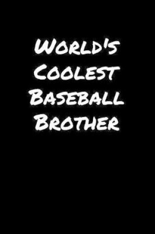 Cover of World's Coolest Baseball Brother