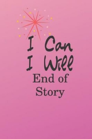 Cover of I can I will END OF STORY