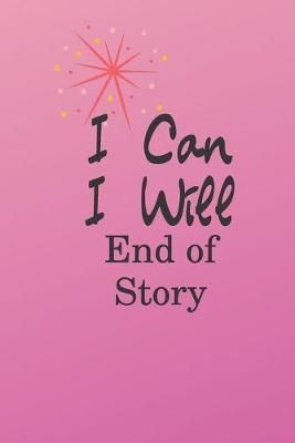 Book cover for I can I will END OF STORY