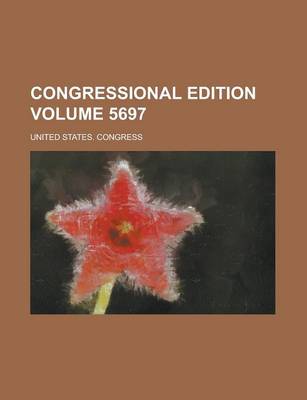 Book cover for Congressional Edition Volume 5697