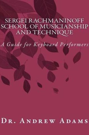 Cover of Sergei Rachmaninoff School of Musicianship and Technique