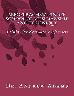 Book cover for Sergei Rachmaninoff School of Musicianship and Technique