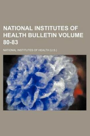 Cover of National Institutes of Health Bulletin Volume 80-83