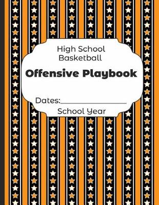Book cover for High School Basketball Offensive Playbook Dates