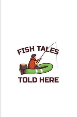 Cover of Fish Tales Told Here