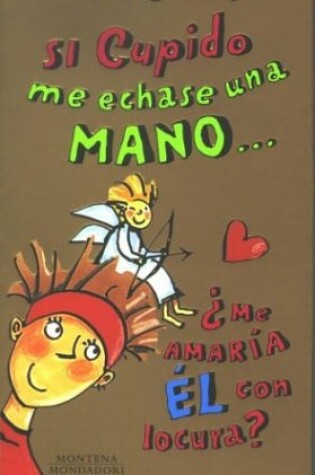 Cover of Si Cupido Me Echase Una Mano