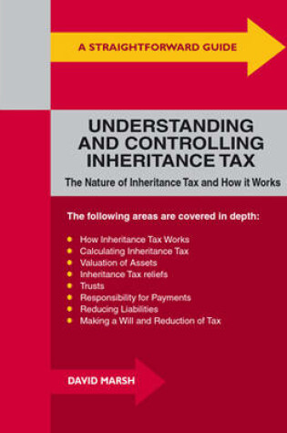 Cover of A Straightforward Guide To Understanding And Controlling Inheritance Tax