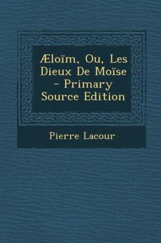 Cover of Aeloim, Ou, Les Dieux de Moise - Primary Source Edition