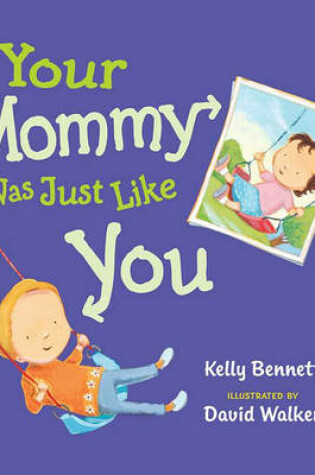 Cover of Your Mommy Was Just Like You