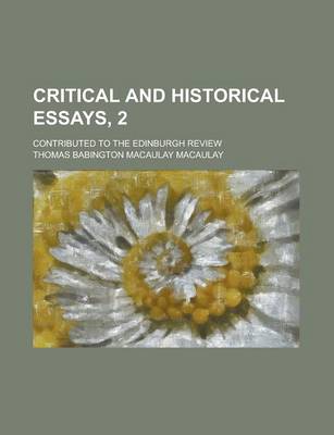 Book cover for Critical and Historical Essays, 2; Contributed to the Edinburgh Review