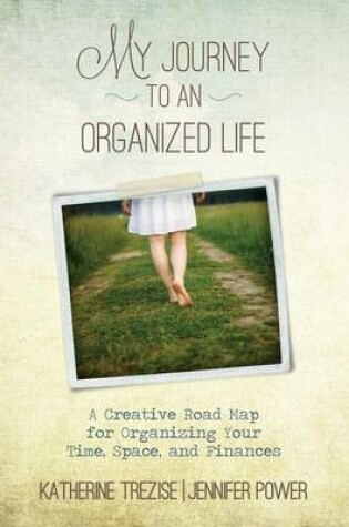 Cover of My Journey to an Organized Life