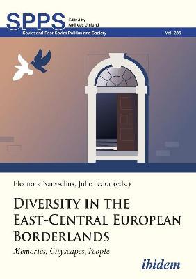 Cover of Diversity in the East–Central European Borderlan – Memories, Cityscapes, People