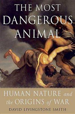 Book cover for The Most Dangerous Animal