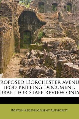 Cover of Proposed Dorchester Avenue iPod Briefing Document. (Draft for Staff Review Only)