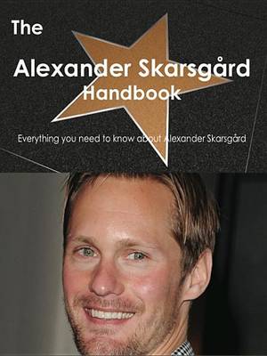 Book cover for The Alexander Skarsg Rd Handbook - Everything You Need to Know about Alexander Skarsg Rd