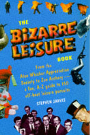 Cover of The Bizarre Leisure Book