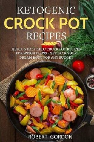 Cover of Ketogenic Crock Pot Recipes