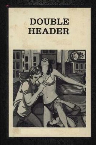 Cover of Double Header - Erotic Novel