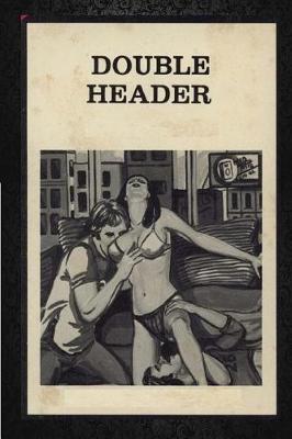 Book cover for Double Header - Erotic Novel